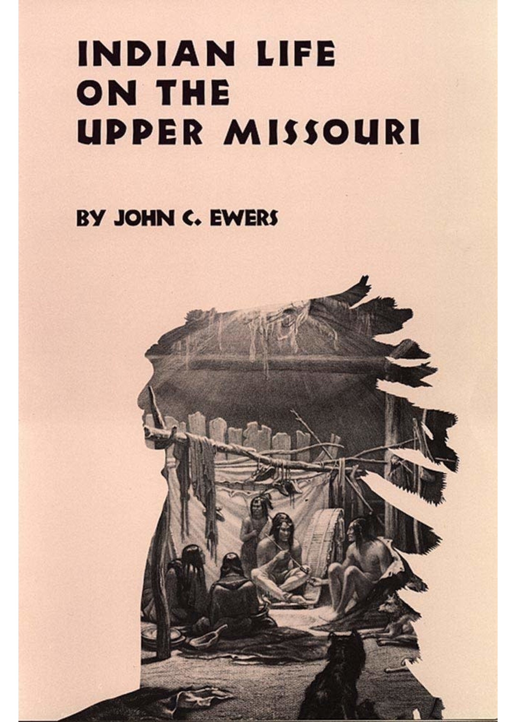 Indian Life on the Upper Missouri