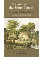 Six Weeks in the Sioux Tepees: A Narrative of Indian Captivity Paperback