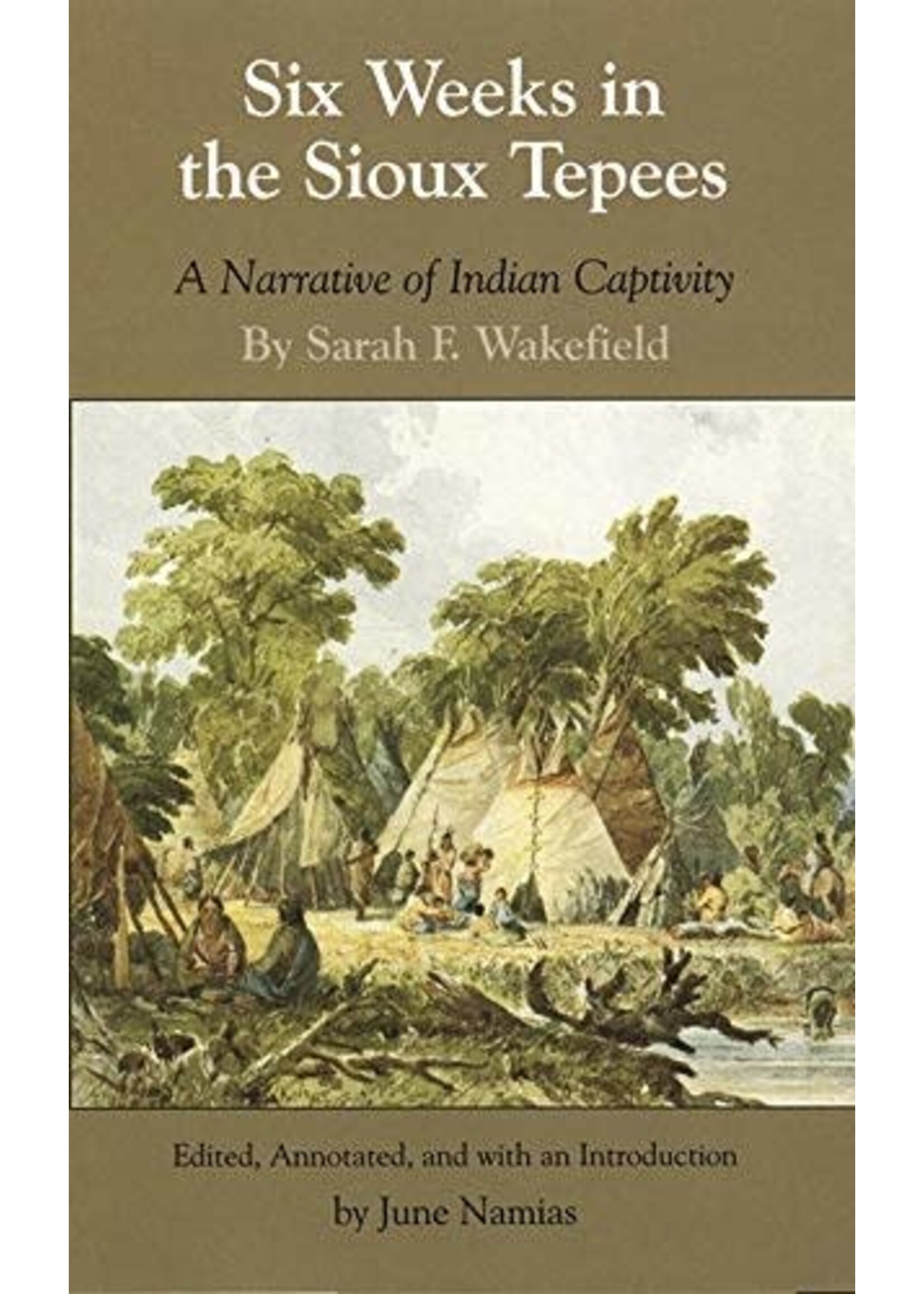 Six Weeks in the Sioux Tepees: A Narrative of Indian Captivity Paperback