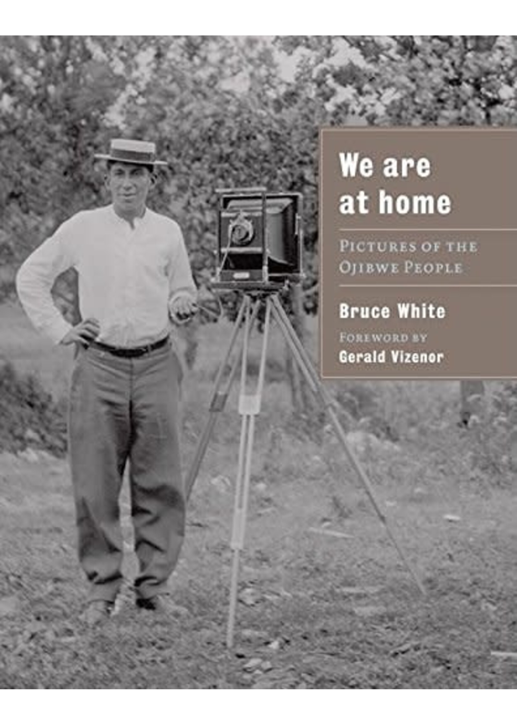 We Are At Home: Pictures of the Ojibwe People