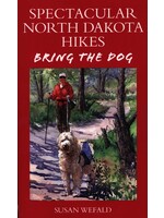 Spectacular North Dakota Hikes: Bring the Dog