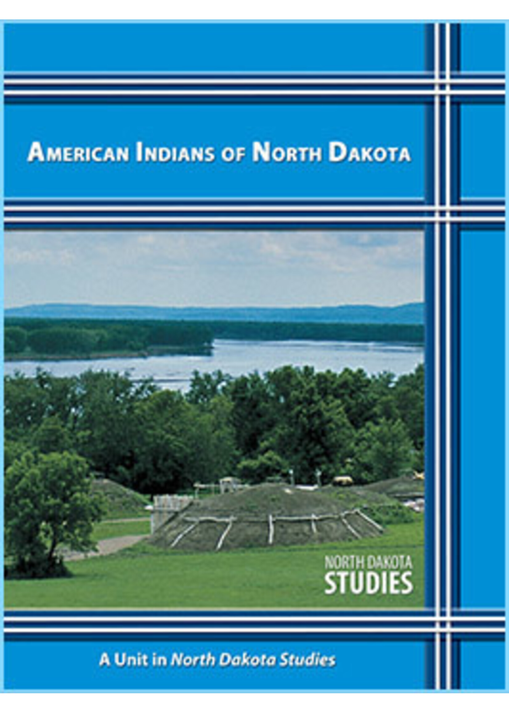 North Dakota Studies: American Indians of North Dakota