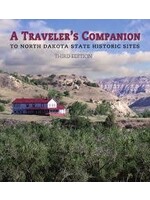 A Traveler's Companion to North Dakota State Historic Sites, Volume 3