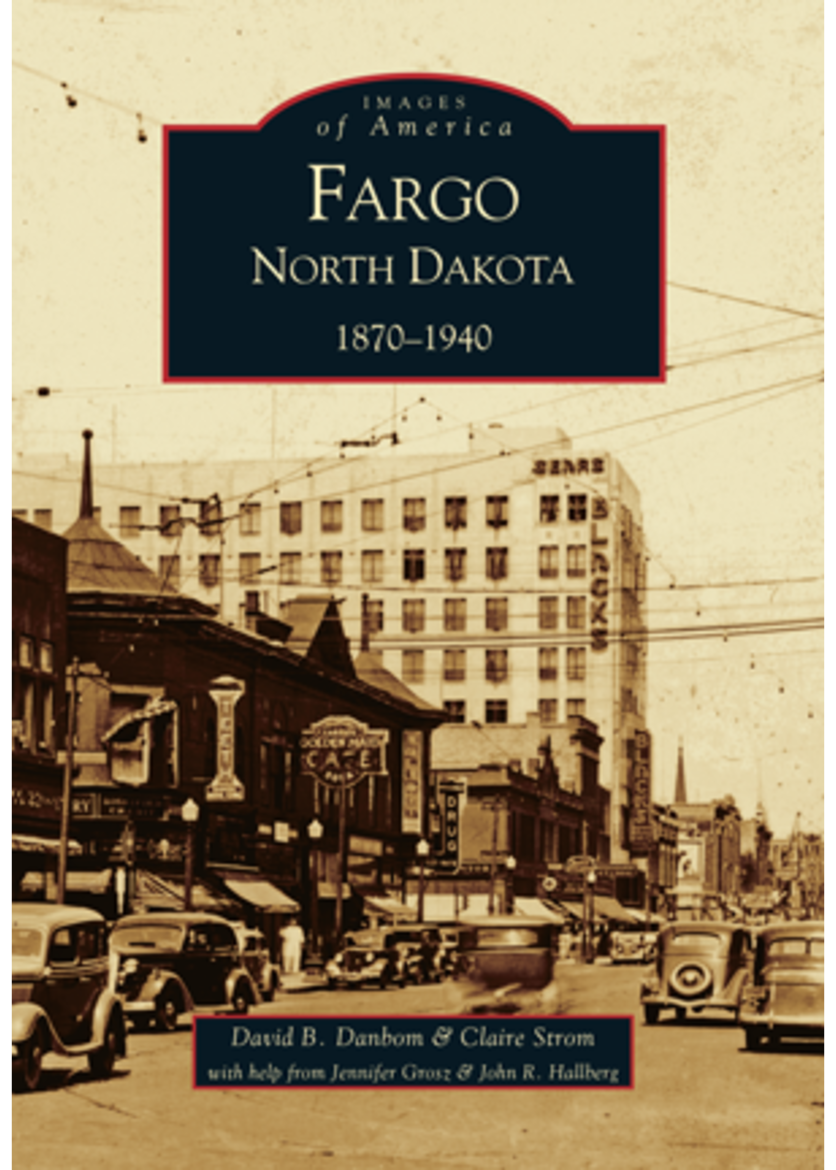 Fargo, North Dakota: 1870-1940