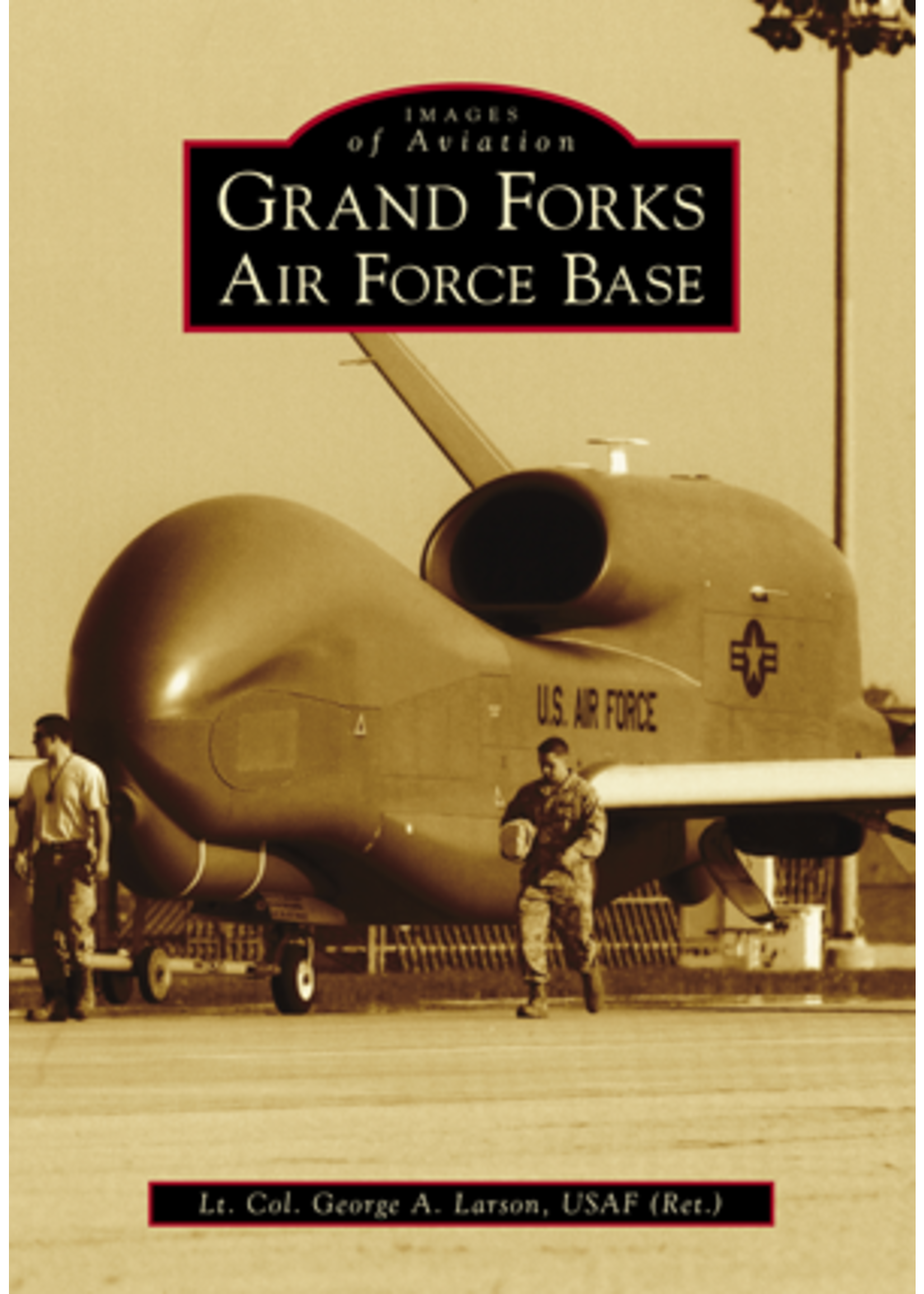 Grand Forks Air Force Base: Images of Aviation