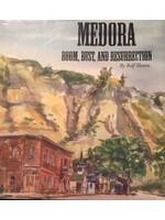 Medora: Boom, Bust, and Resurrection