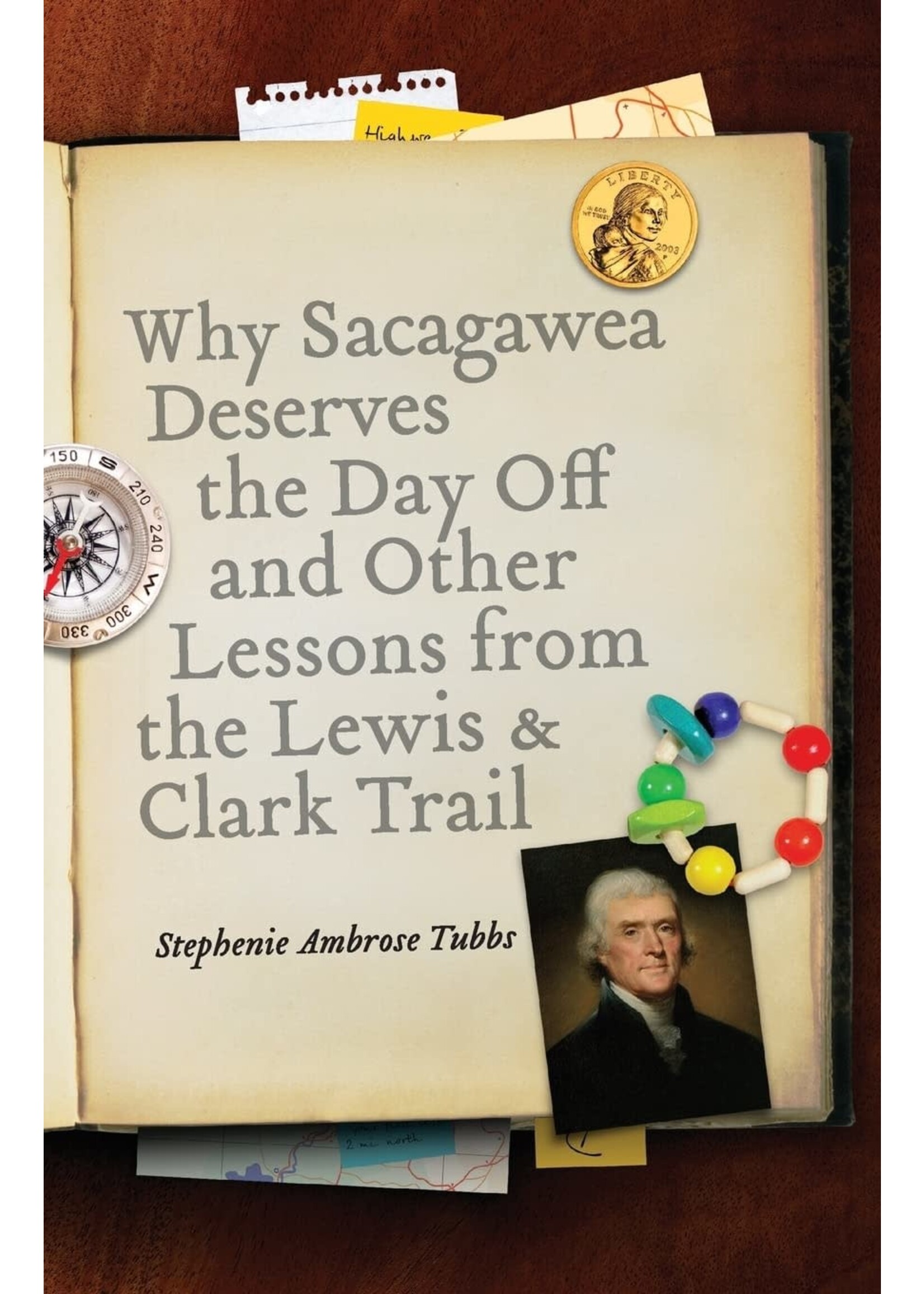 Why Sacagawea Deserves the Day Off and Other Lessons From the Lewis & Clark Trail