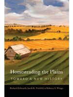 Homesteading the Plains: Toward a New History
