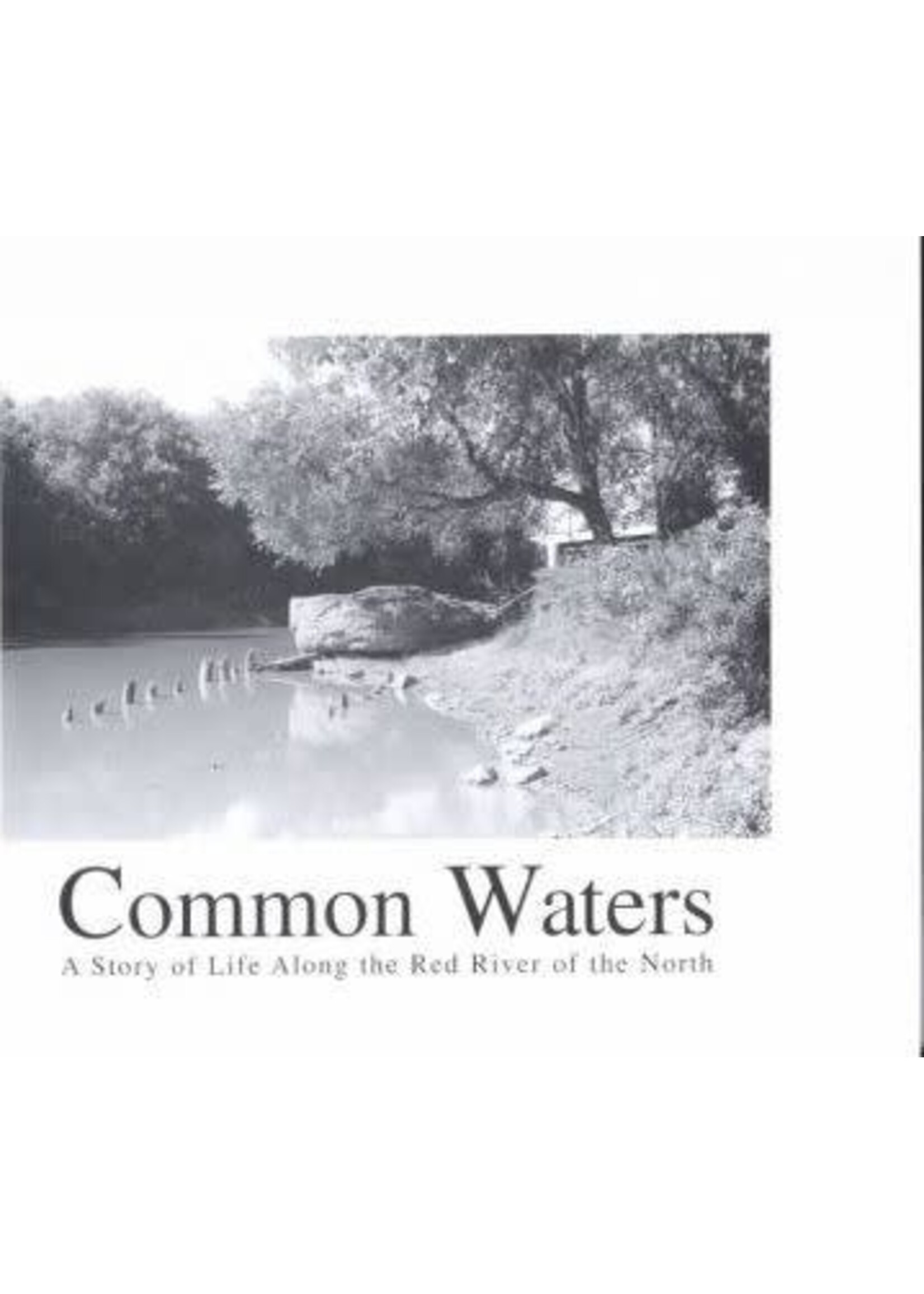 Common Waters: A Story of Life Along the Red River of the North