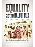 Equality at the Ballot Box: Votes for Women on the Northern Great Plains