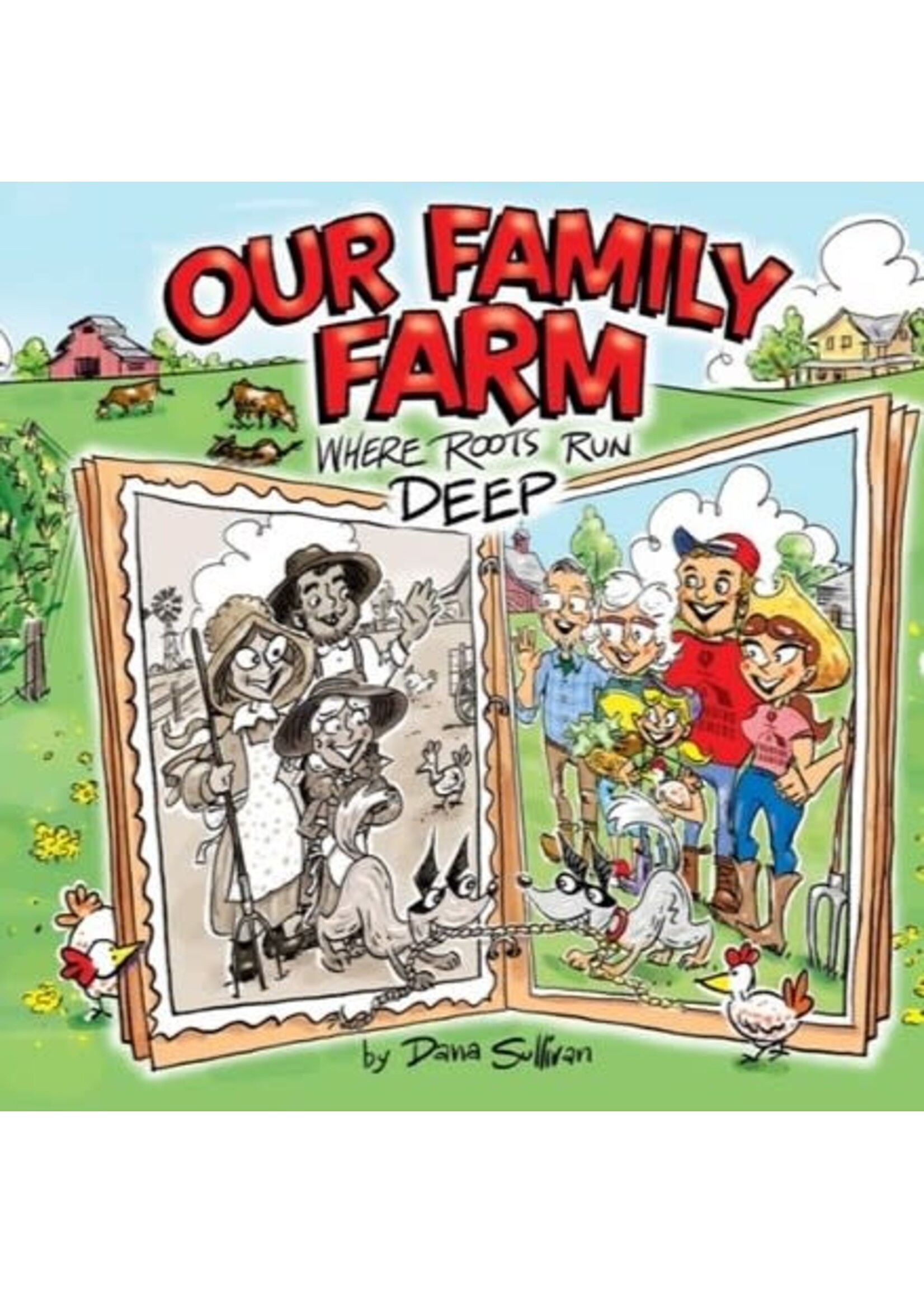 Our Family Farm: Where Roots Run Deep
