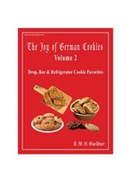 The Joy of German Cookies, Volume 2: Drop, Bar & Refrigerator Cookie Favorites