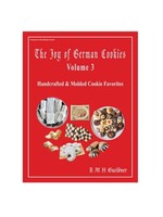 The Joy of German Cookies, Volume 3: Handcrafted & Molded Cookie Favorites
