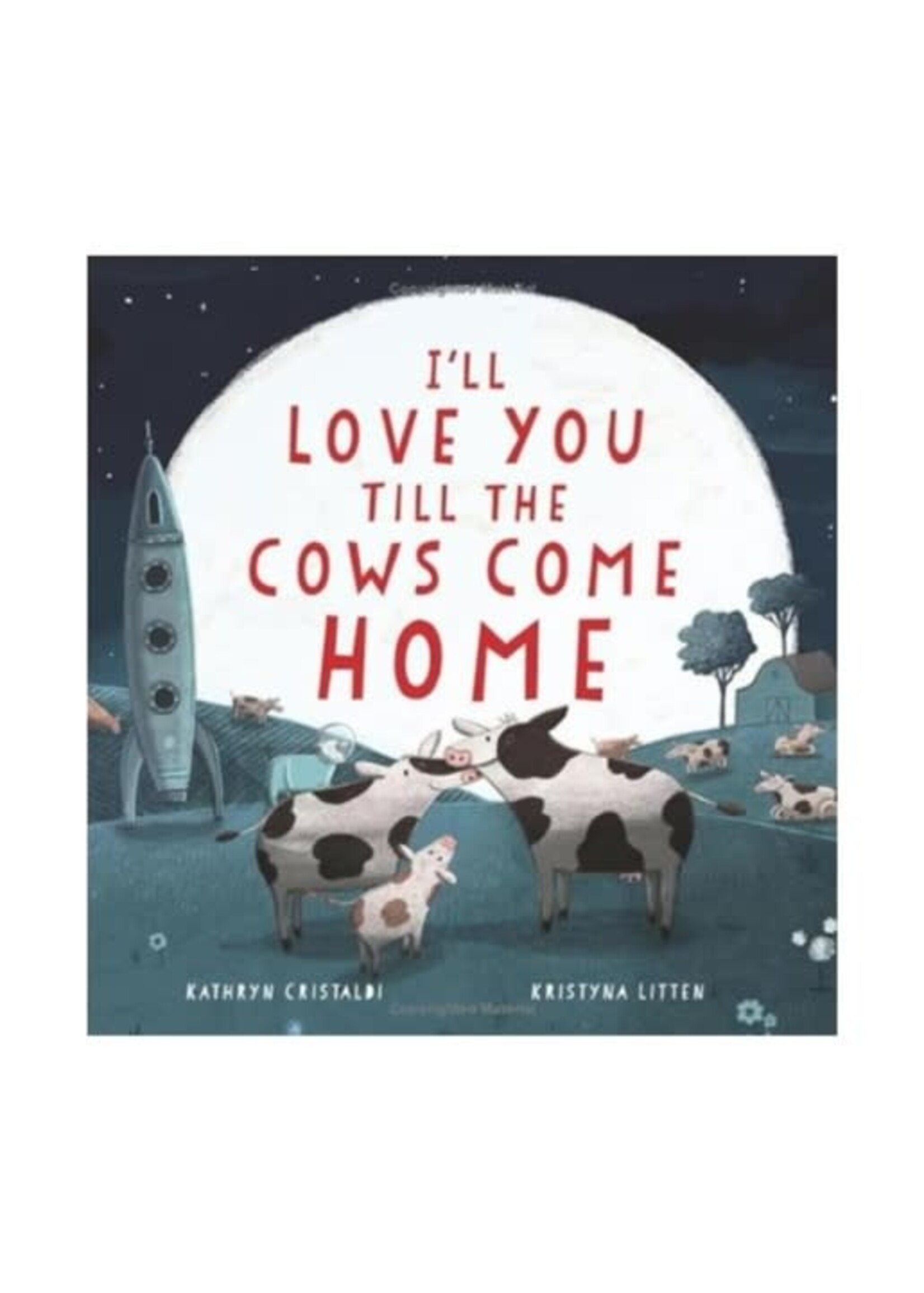 I'll Love You Till the Cows Come Home