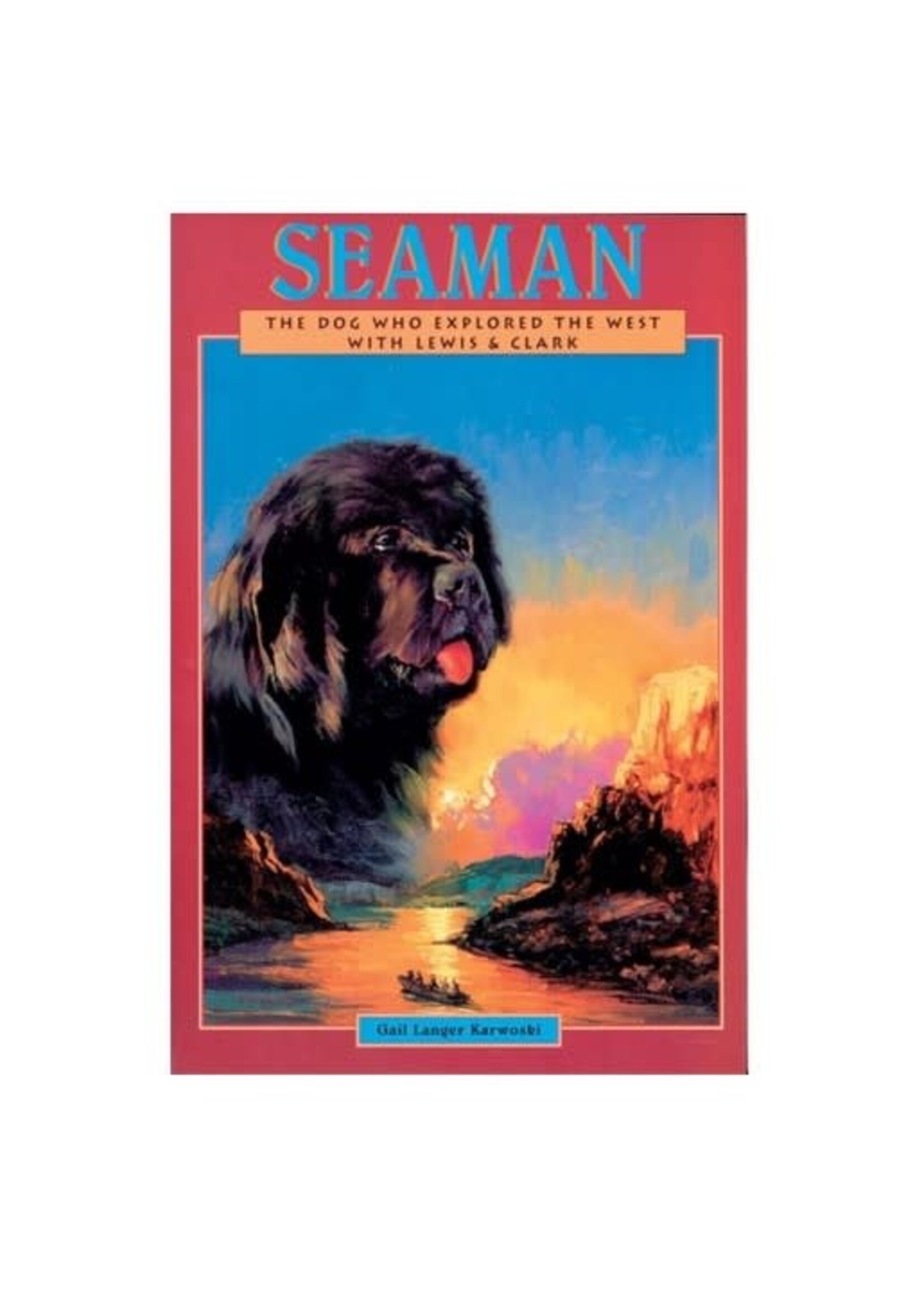 SeaMan The Dog Who Explored The West With Lewis & Clark