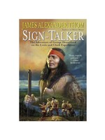 Sign-Talker The Adventure of George Drouillard on the Lewis and Clark Expedition