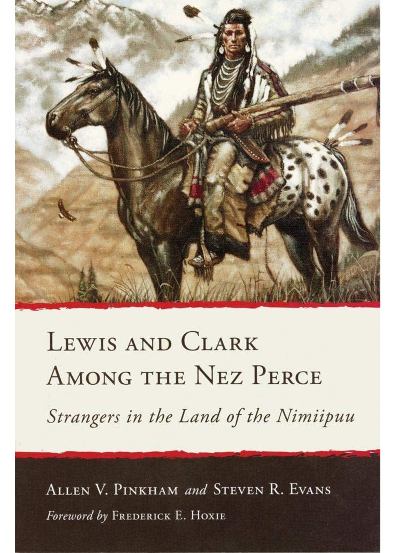 Lewis and Clark Among the Nez Perce: Strangers in the Land of the Nimiipuu