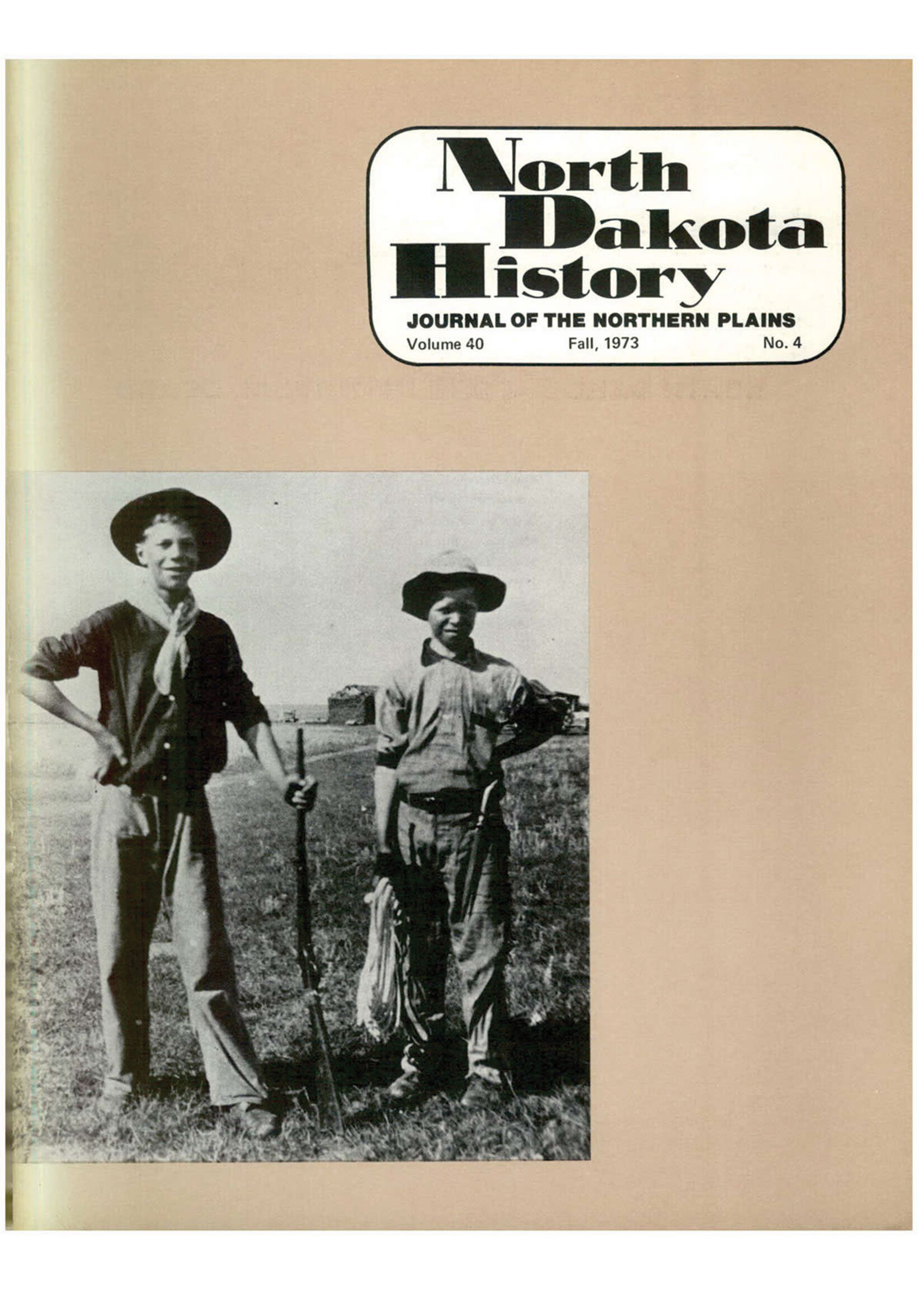 North Dakota History Journal Volume 40 No. 4 Fall, 1973