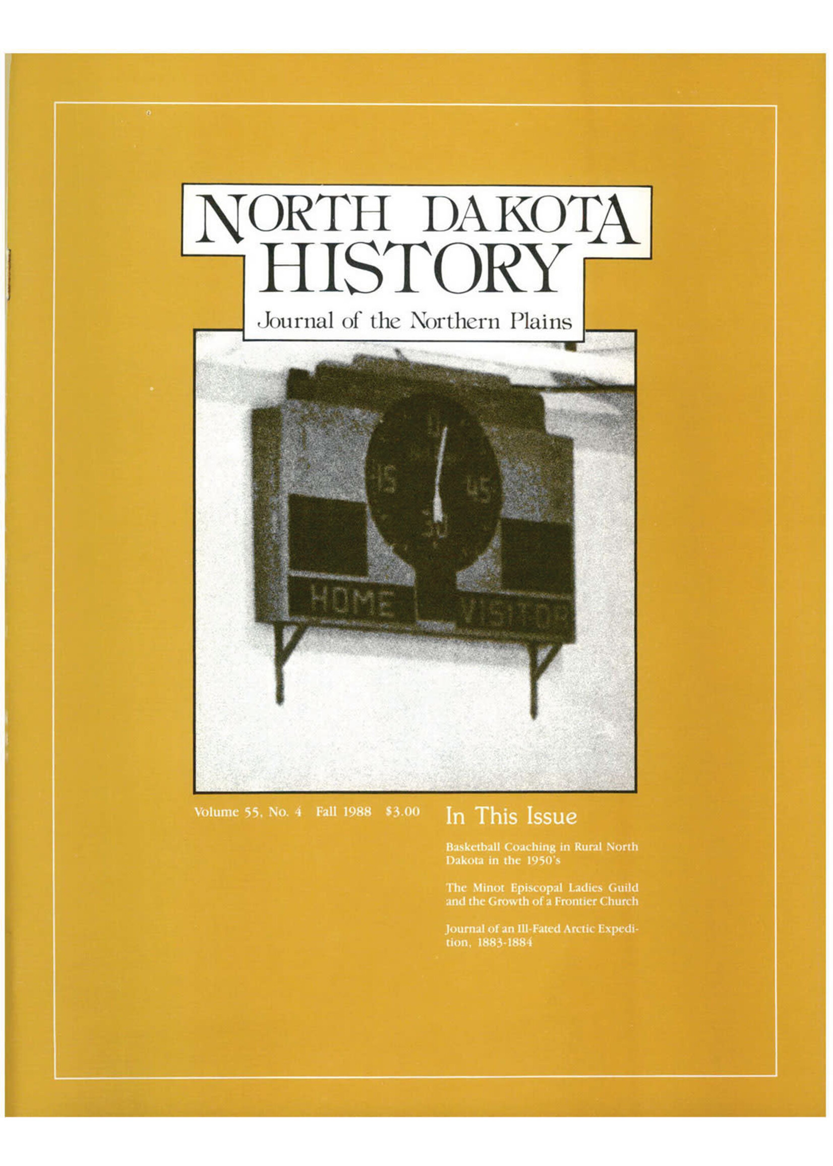 North Dakota History Journal Volume 55 No. 4 Fall, 1988