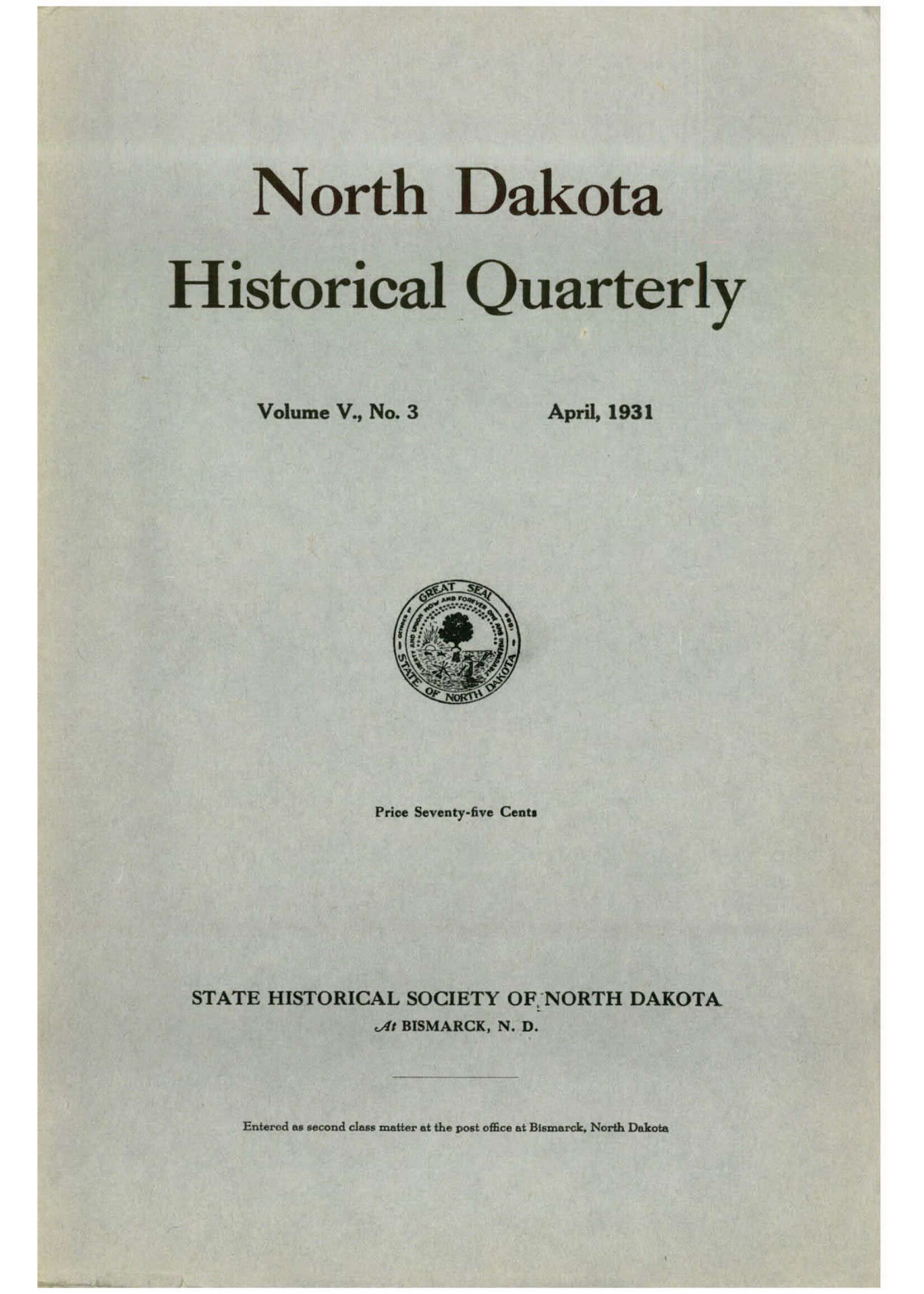 North Dakota Historical Quarterly Journal Volume V., No. 3 April, 1931