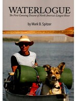 Waterlogue: The First Canoeing Descent of North America's Longest River