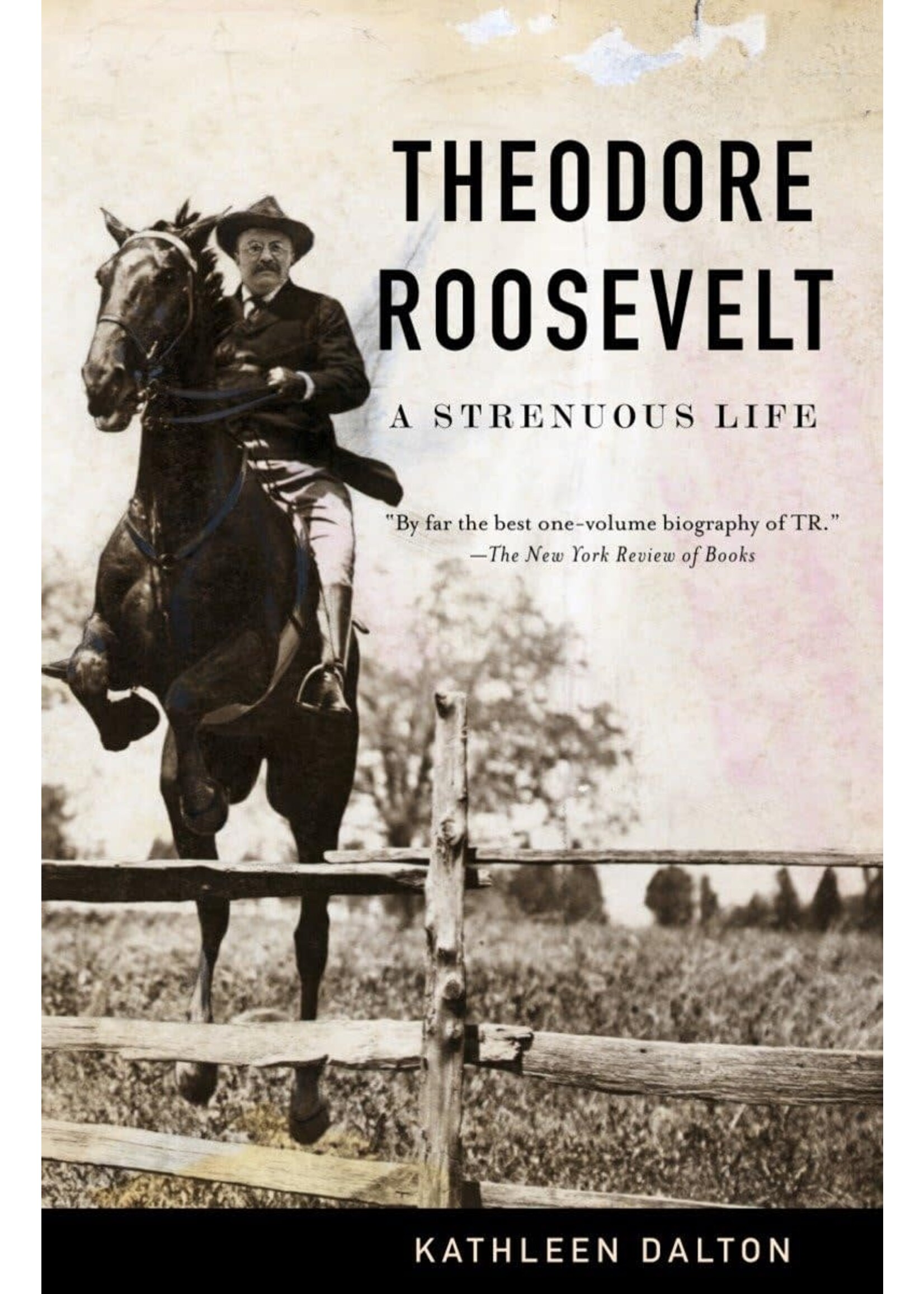 Theodore Roosevelt: A Strenuous Life
