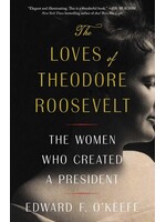 The Loves of Theodore Roosevelt