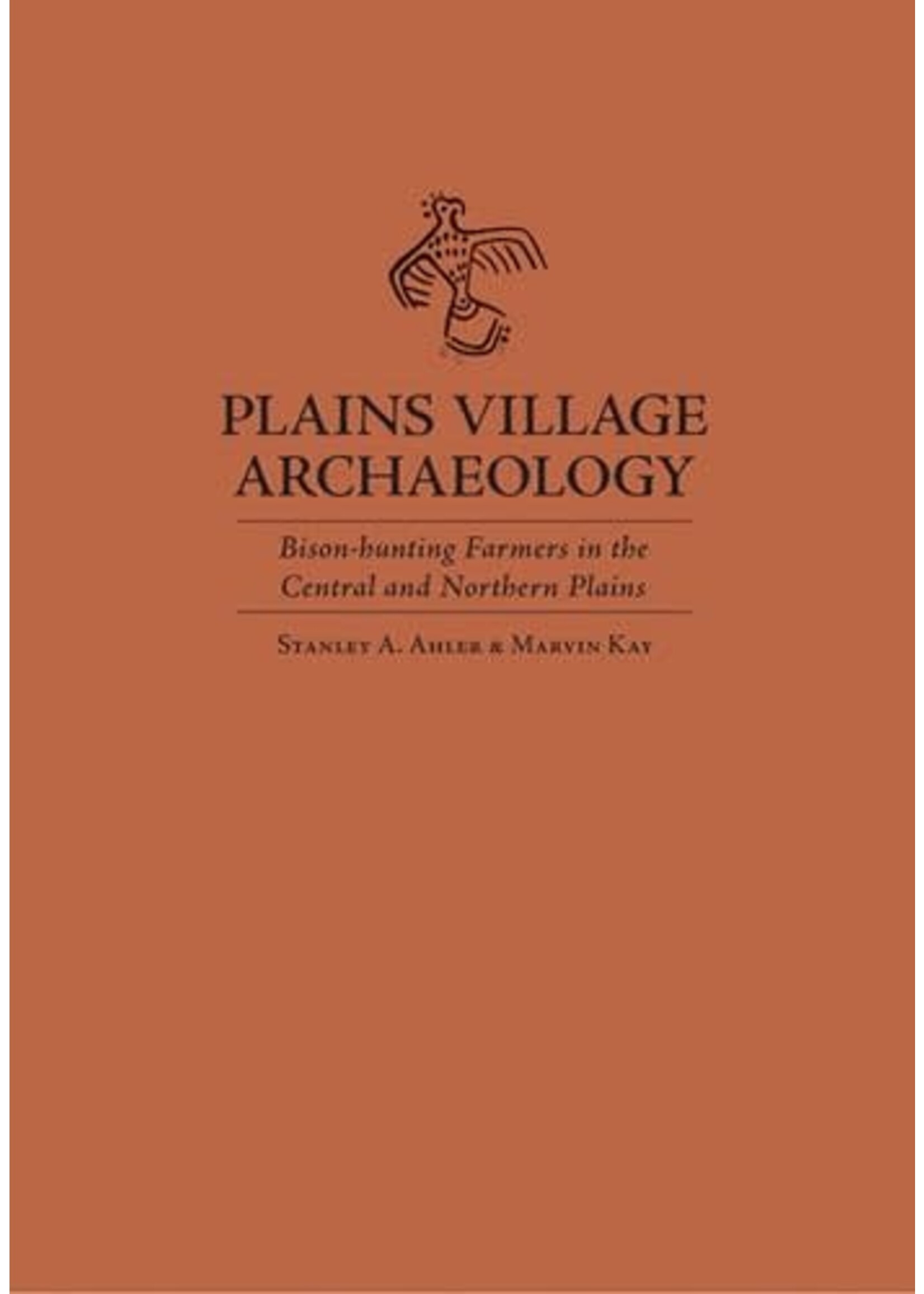 Plains Village Archaeology: Bison Hunting Farmers in the Central and Northern Plains