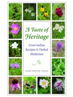 A Taste of Heritage: Crow Indian Recipes and Herbal Medicines