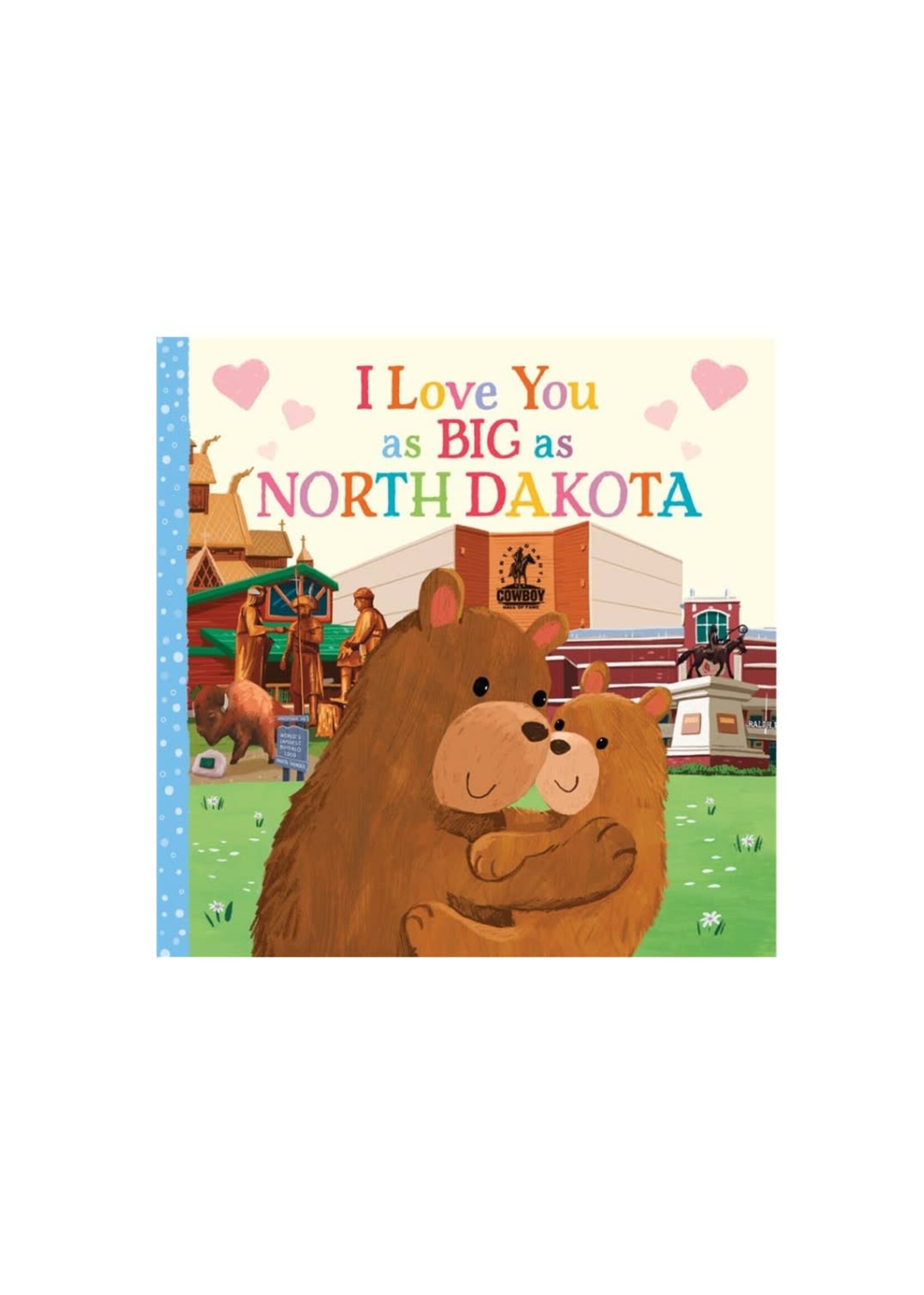 I Love You As Big As North Dakota