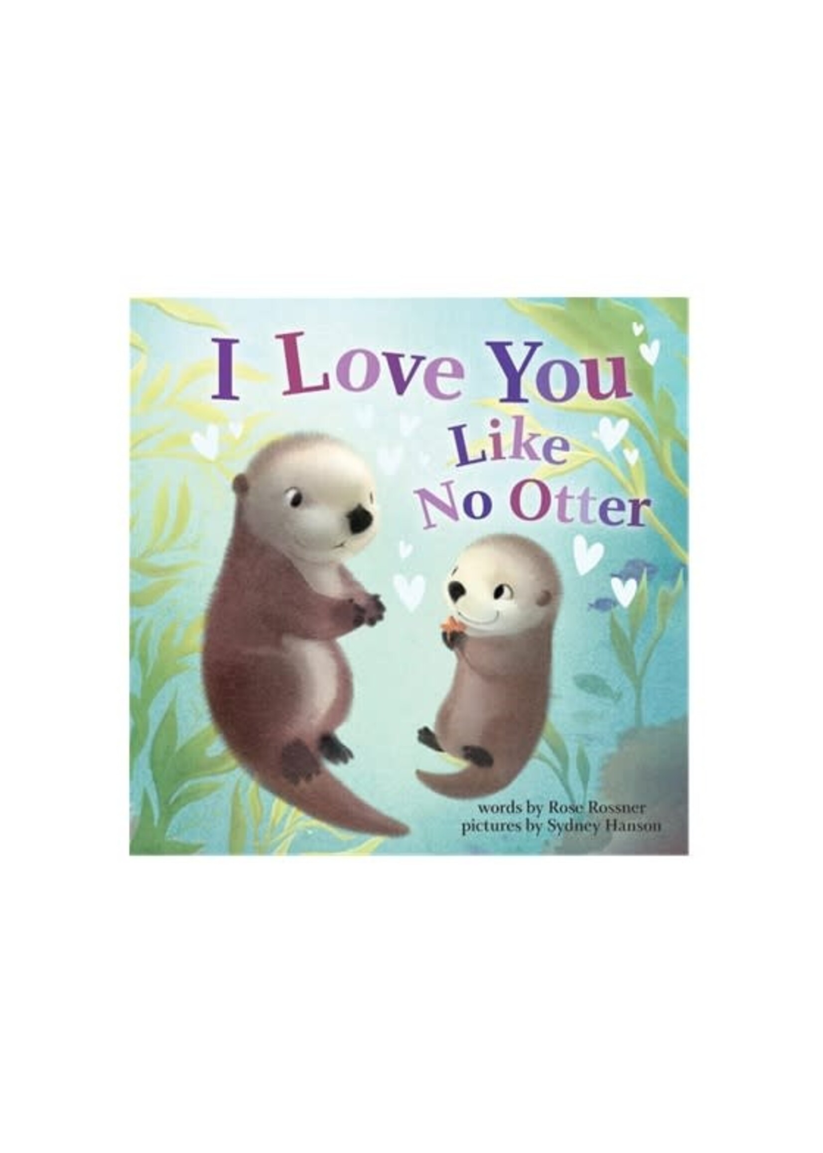 I Love You Like No Otter