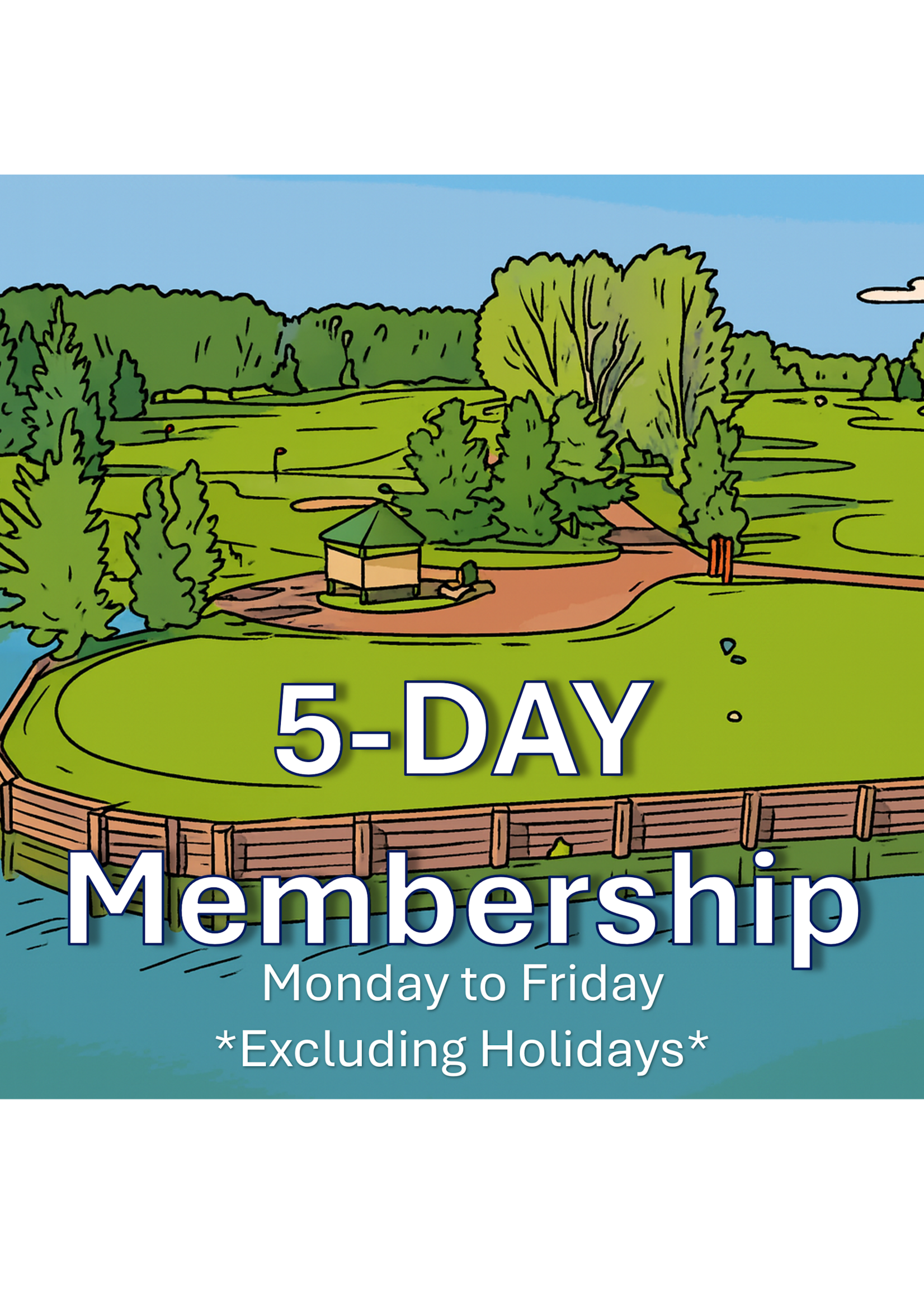 5-Day Membership (Mon-Fri, Excluding Holidays)