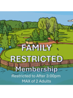 Family Restricted Membership (After 3:00pm)