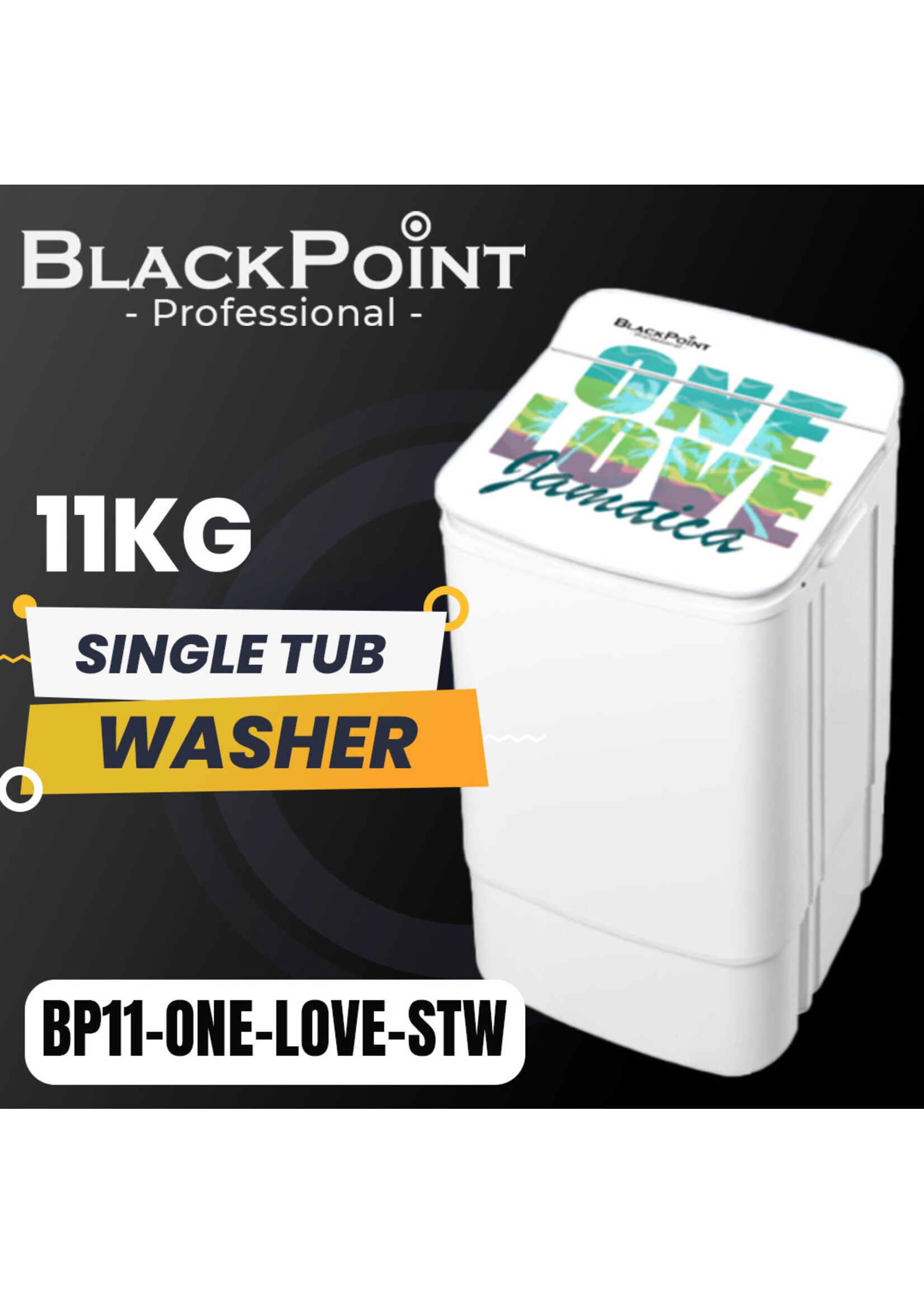 Blackpoint elite BP11-ONE LOVE -STW BLACKPOINT WASHER --ONE LOVE --SINGLE TUB 11KG