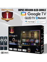 Imperial IMP62-MISSION-QLED-GOOGLE BEST SOFTWARE google TV LICENCED PLAY STORE