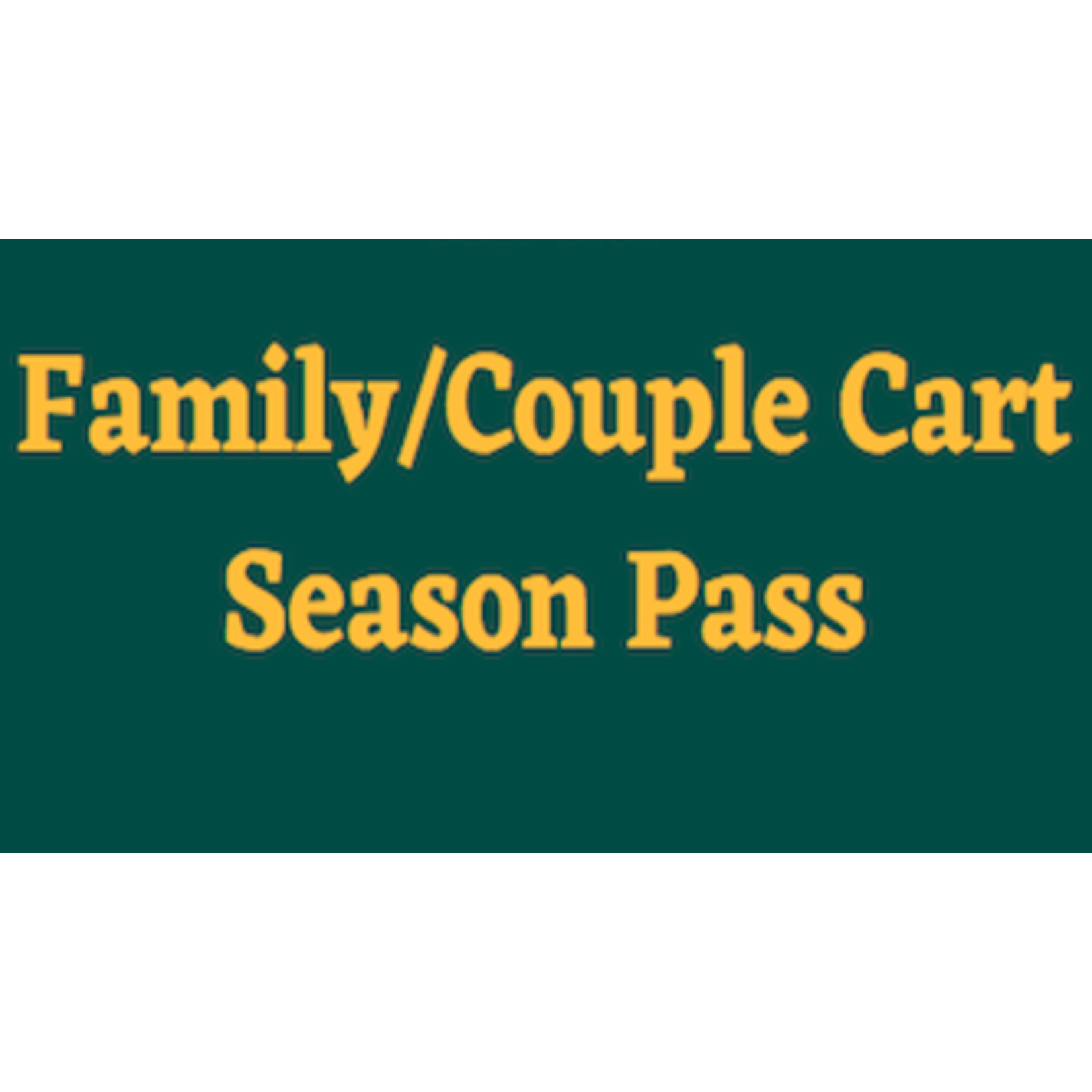 Family/Couple Cart Season Pass