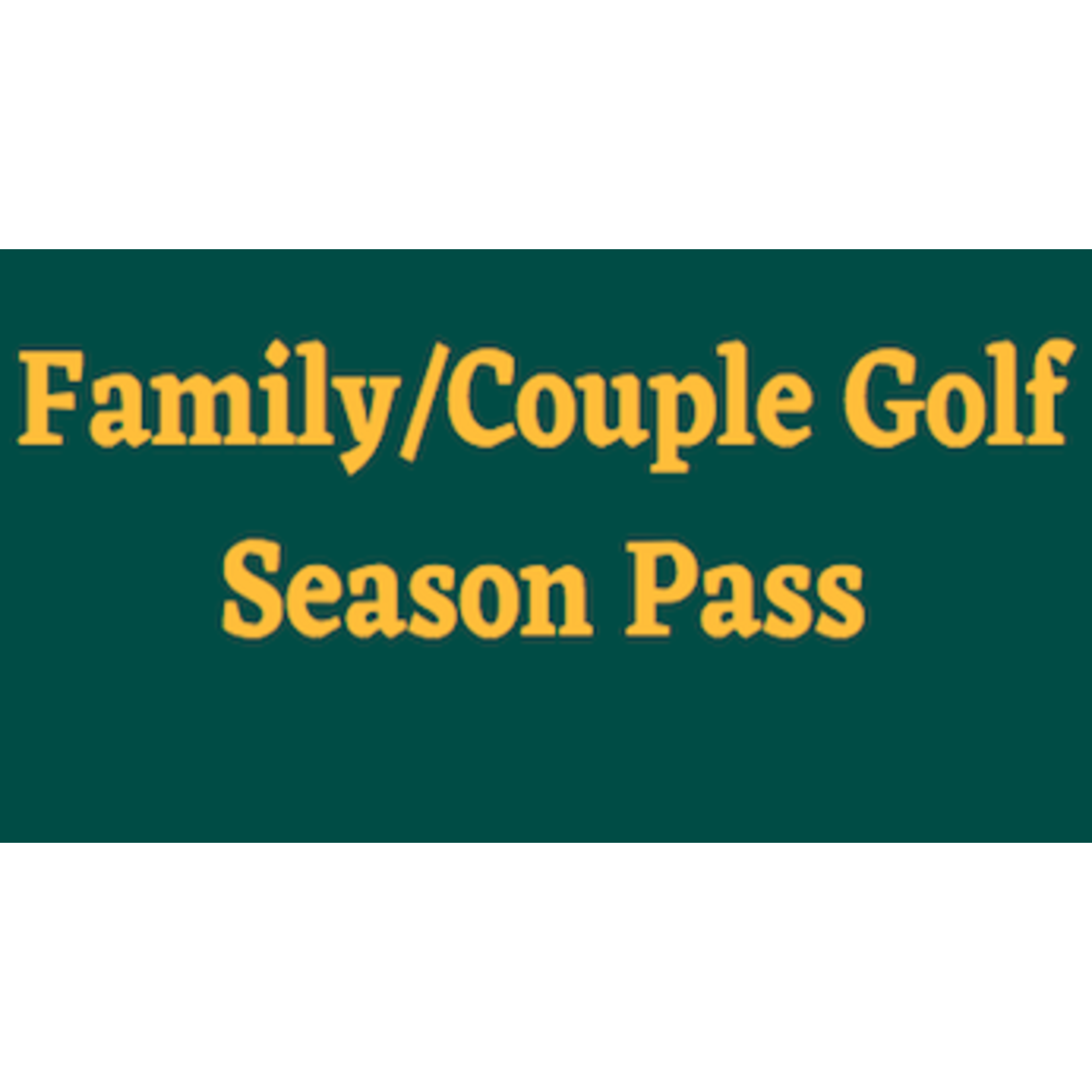 Family/Couple Season Pass - Family/Couple Passholder