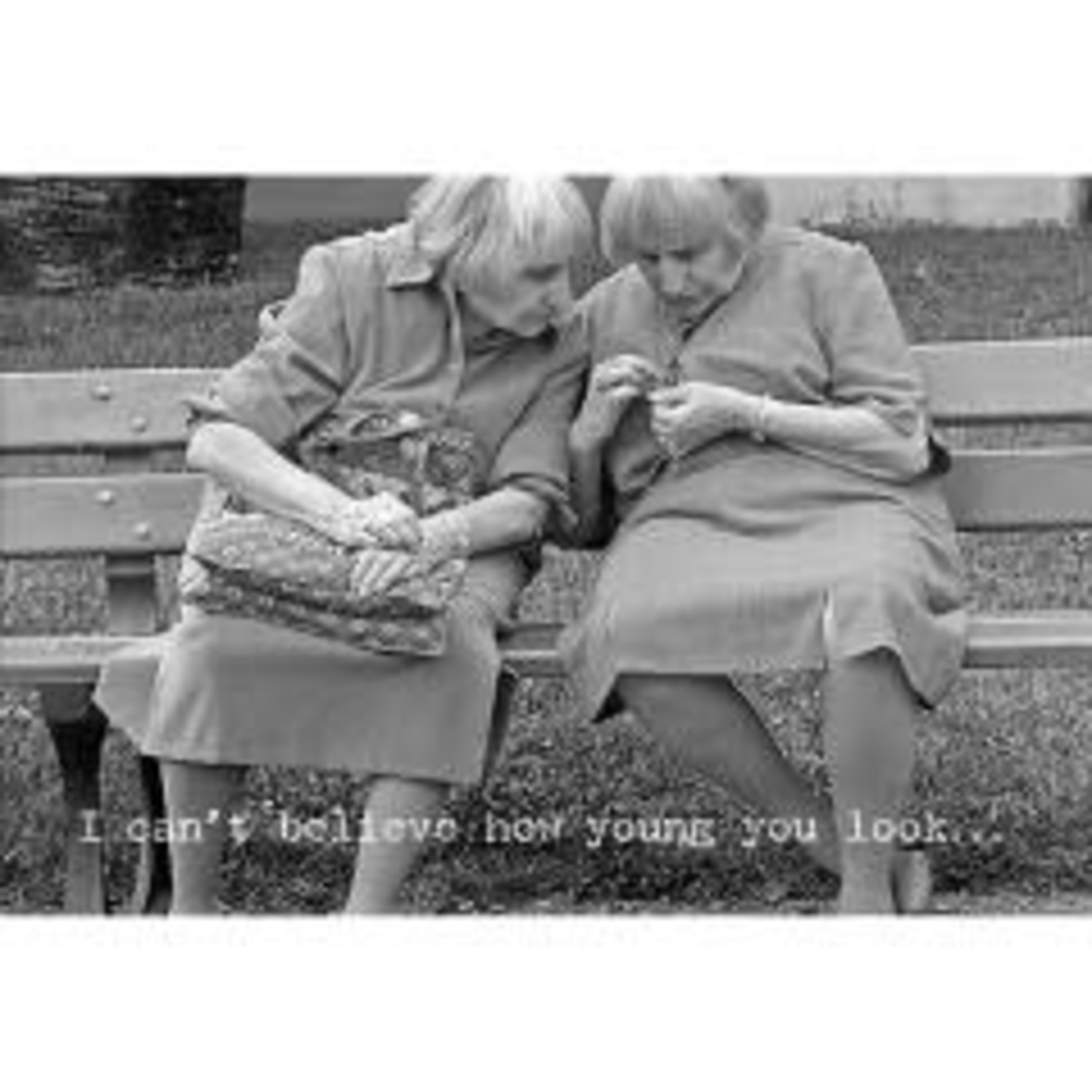 Prim By Kathy Greeting Card - Can't Believe How Young