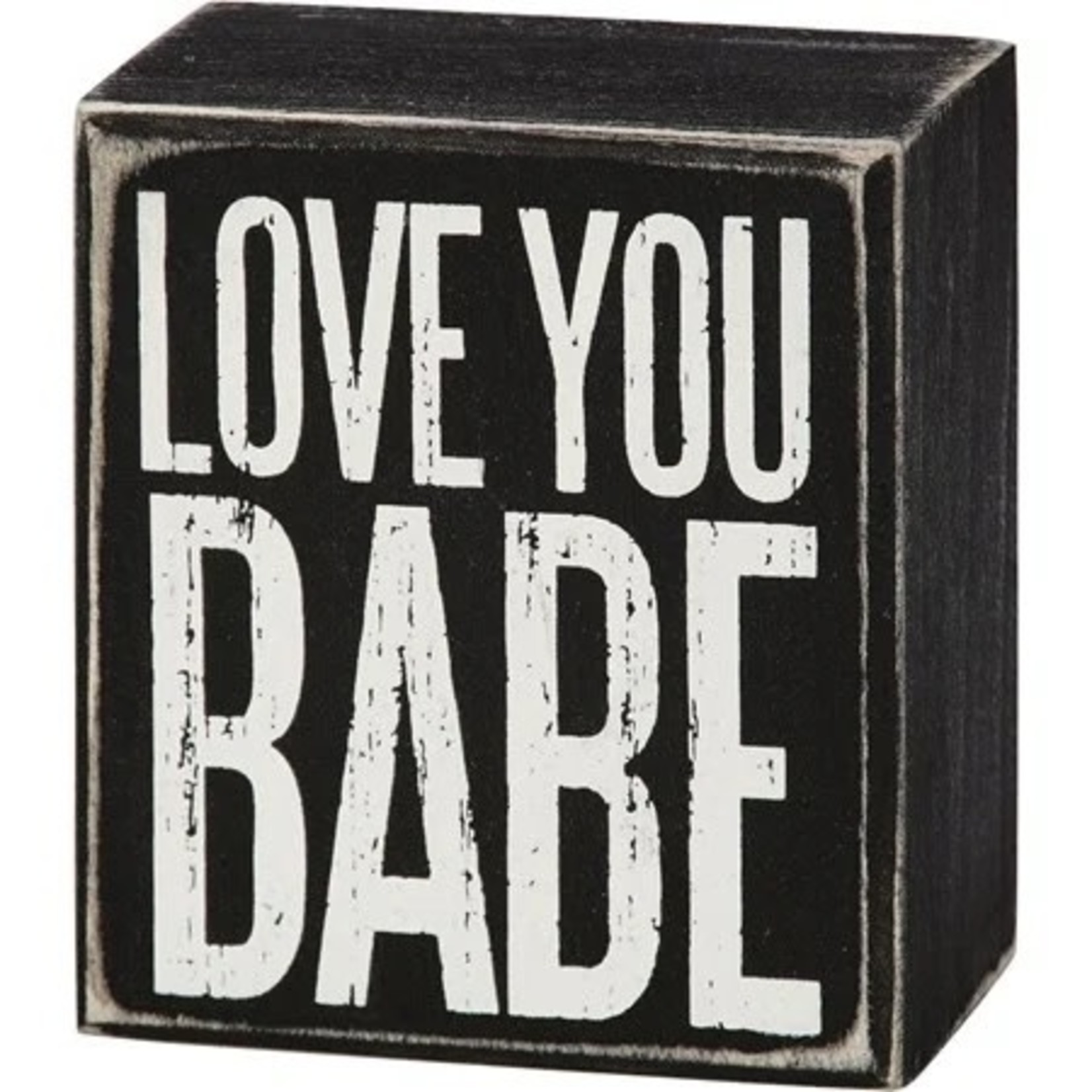 Prim By Kathy Box Sign - Love You Babe