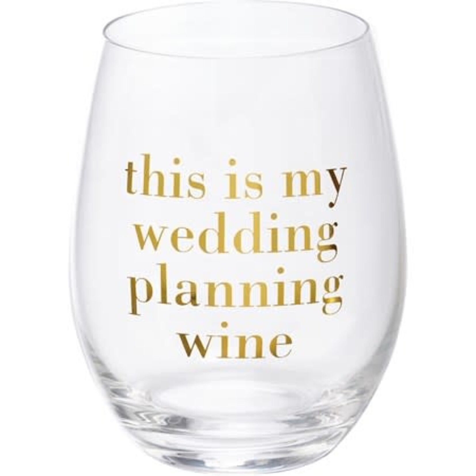 Prim By Kathy This Is My Wedding Planning Wine Wine Glass