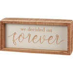 Prim By Kathy We Decided On Forever Inset Box Sign