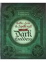 Celtic Lore & Spellcraft of the Dark Goddess