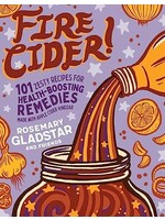 Fire Cider! - Rosemary Gladstar