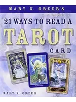 Mary K Greers 21 Ways to Read the Tarot