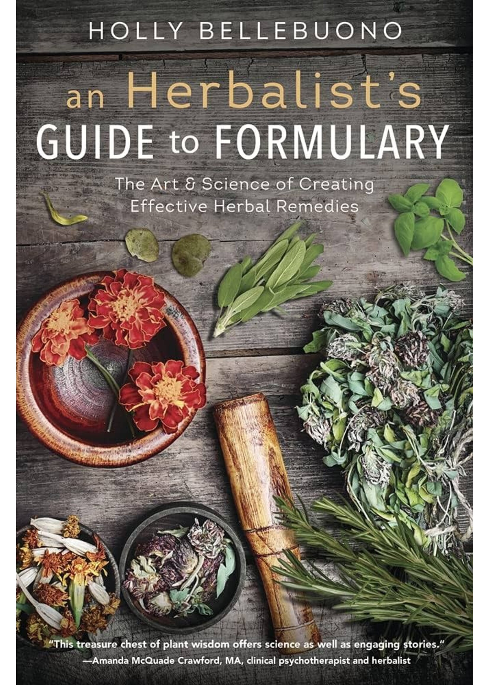 An Herbalist's Guide to Formulary - Holly Bellebuono