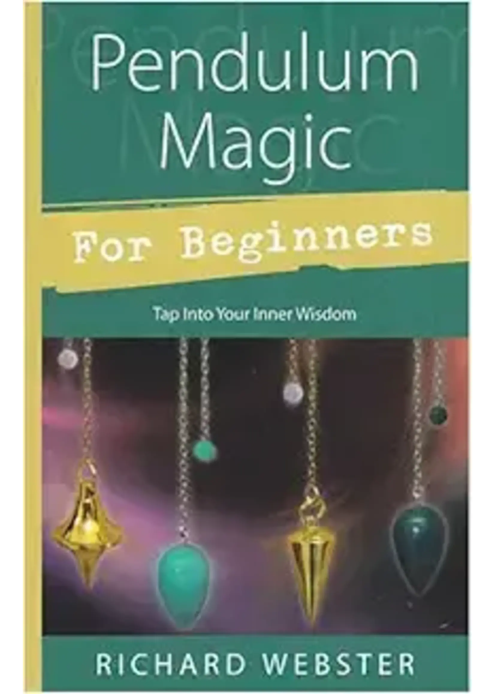 Pendulum Magic for Beginners  - Webster