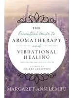 Essential Guide to Aromatherapy & Vibrational Healing