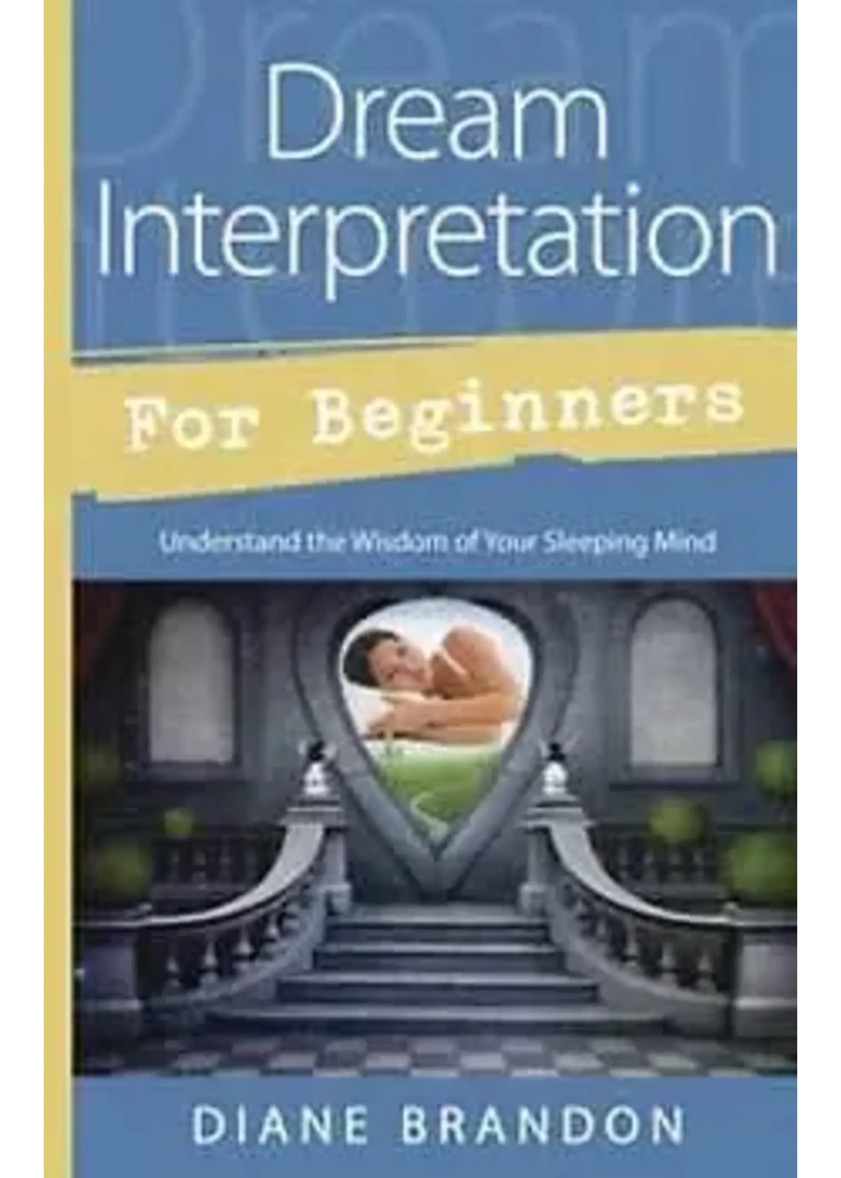 Dream Interpretations for Beginners-  D. Barton