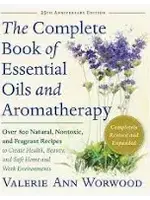 Complete Book of Aromatherapy and Essential Oils -