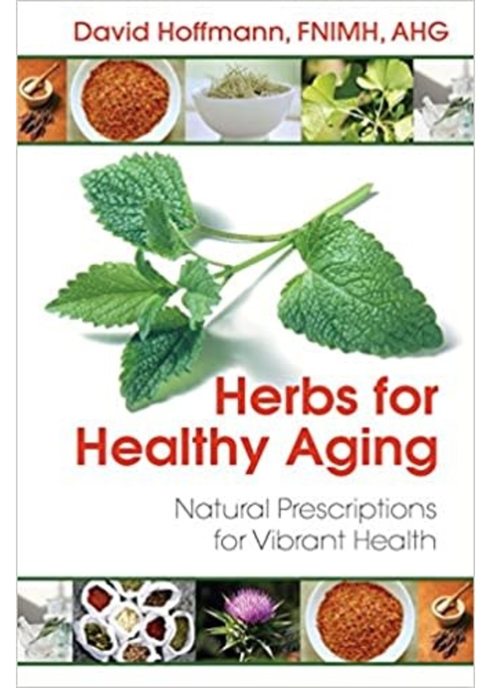 Herbs for Healthy Aging  D. Hoffmann